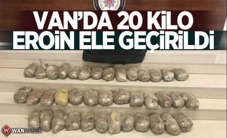 VAN’DA 20 KİLO EROİN ELE GEÇİRİLDİ