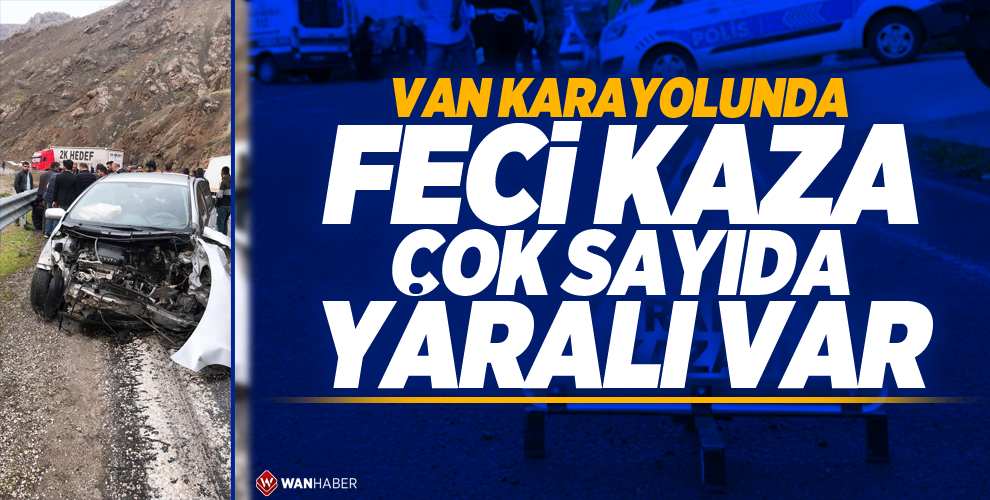 VAN KARAYOLUNDA TIR İLE OTOMOBİL ÇARPIŞTI: 5 YARALI