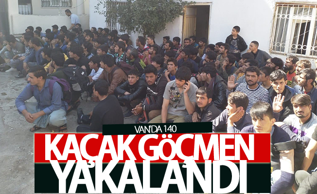 İpekyolu’nda 140 göçmen yakalandı