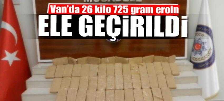 Van’da 26 kilo 725 gram eroin ele geçirildi