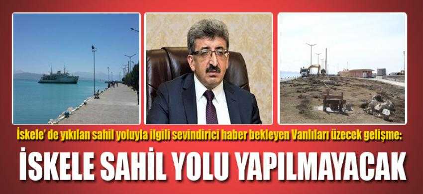 İSKELE SAHİL YOLU YAPILMAYACAK