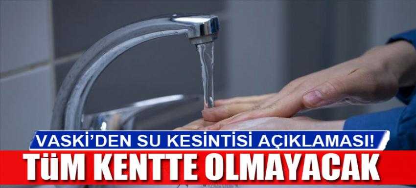 VASKİ’DEN AÇIKLAMA