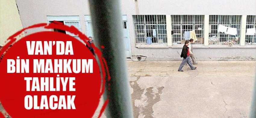VAN’DA BİN MAHKUM TAHLİYE OLACAK