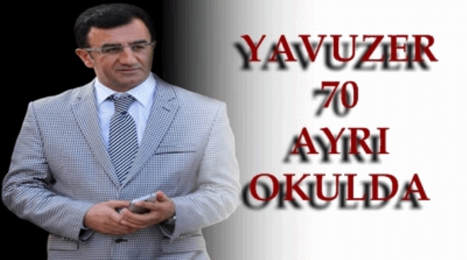 Yavuzer 70 Ayrı Okulda