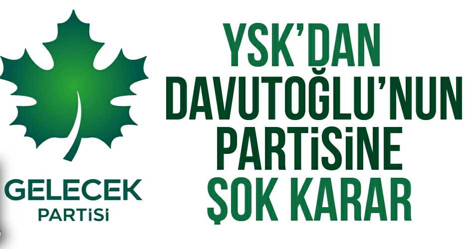 YSK'DAN DAVUTOĞLU'NA ŞOK!
