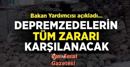 Van Başkale depremzedelerinin tüm zararı karşılanacak!