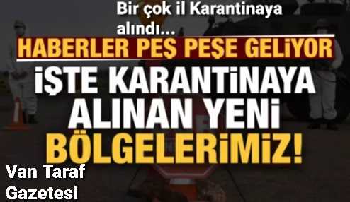 Karantinaya alınan yeni bölgeler...