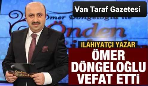 Koronavirüse yakalanan Ömer Döngeloğlu vefat etti
