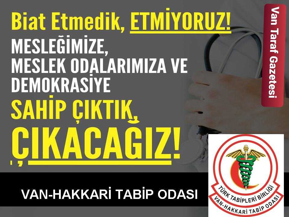 Van ve Bölge Tabip Odaları: Biat Etmedik Etmeyeceğiz...