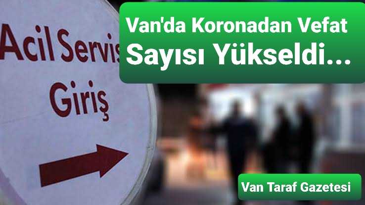 Vanda Vefat sayısı arttı...
