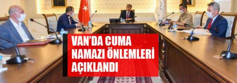 VAN’DA CUMA NAMAZI ÖNLEMLERİ AÇIKLANDI