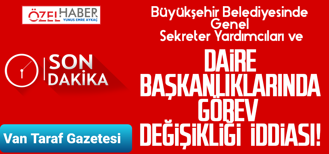 Van Büyük Şehir Belediyesinde Neler Oluyor...