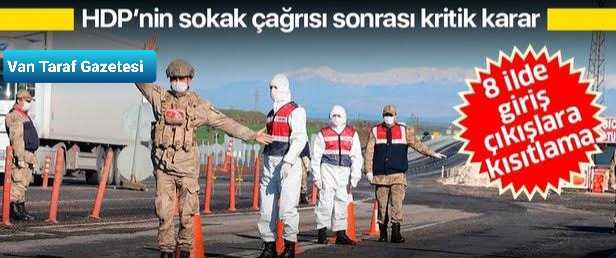 Valilikler tek tek açıkladı: 8 ilimizde girişlere kısıtlama getirildi!