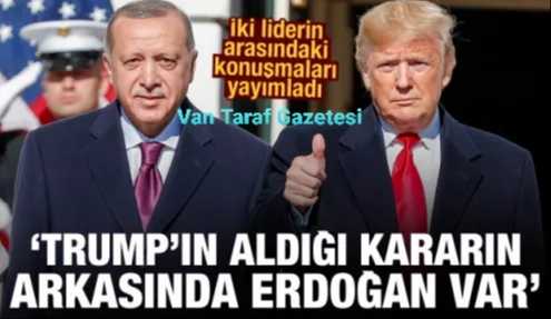 Erdoğan ikna etti, Trump kararını değiştirdi