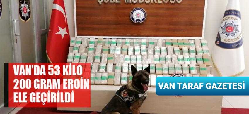 Van’da 53 kilo 200 gram eroin ele geçirildi