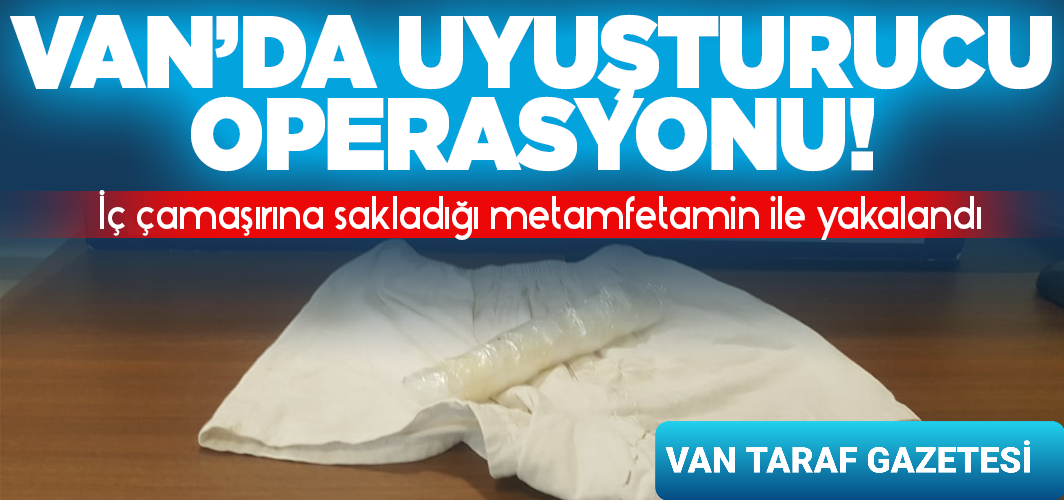 İç çamaşırına sakladığı metamfetamin ile yakalandı