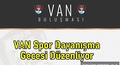 Vanspor Dayanışma Gecesi Yapacak