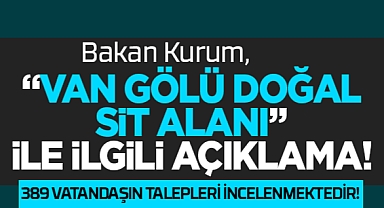 Bakan Kurum’dan “Van Gölü Açıklaması