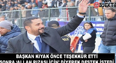 Başkan Kıyak’tan ‘teşekkür ve destek’ mesajı