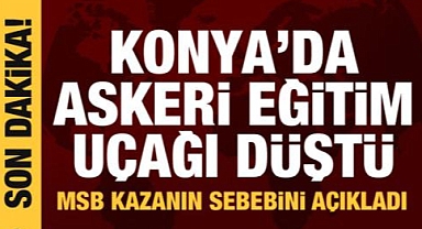 Konya'da askeri eğitim uçağı düştü...