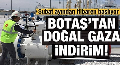 BOTAŞ'tan doğal gaza indirim!