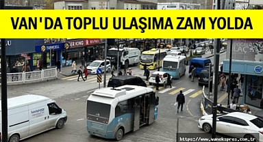 Van'da toplu ulaşıma büyük zam yolda