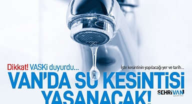 VASKİ Duyurdu: 4 Mahallede su kesintisi yaşanacak!