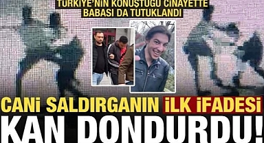 Türkiye'nin konuştuğu cinayette saldırganın ilk ifadesi kan dondurdu!