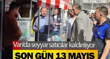 Van’da sokaktaki seyyar satıcılar kaldırılıyor