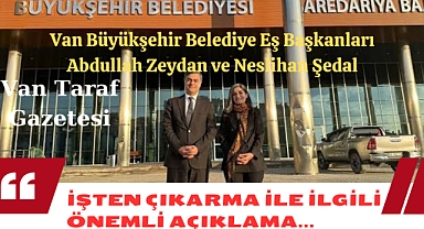 Zeydan ve Şedal'dan İşten Çıkarılan Kişiler ile ilgili açıklama...