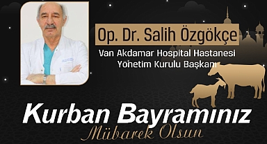 Op. Dr. Salih Özgökçe'den Kurban Bayramı Mesajı...