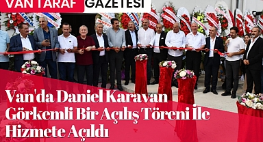 Van'da karavan imalathanenin açılışı yapıldı