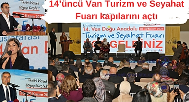 14’üncü Van Turizm ve Seyahat Fuarı kapılarını açtı