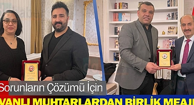 Vanlı Muhtarlardan Birlik Meajı