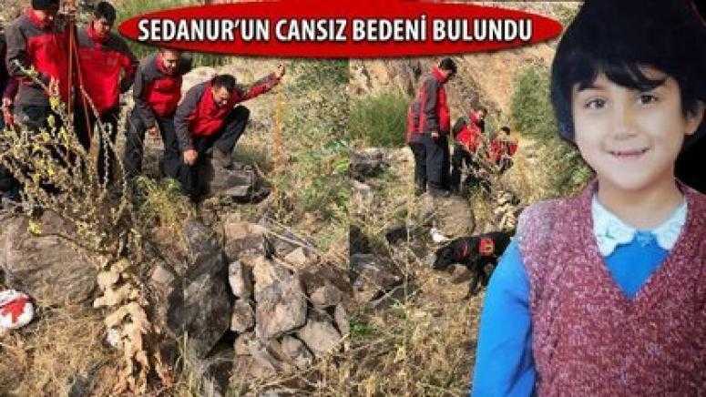 9 yaşındaki Sedanur'un cansız bedeni bulundu!