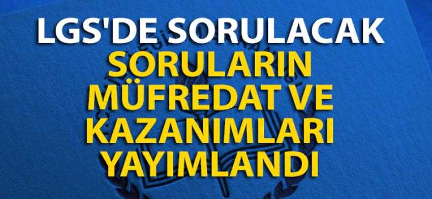 LGS'de sorulacak soruların müfredat ve kazanımları yayımlandı