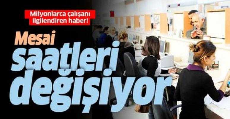 Milyonlarca çalışanı ilgilendiren haber! Mesai saatleri değişiyor