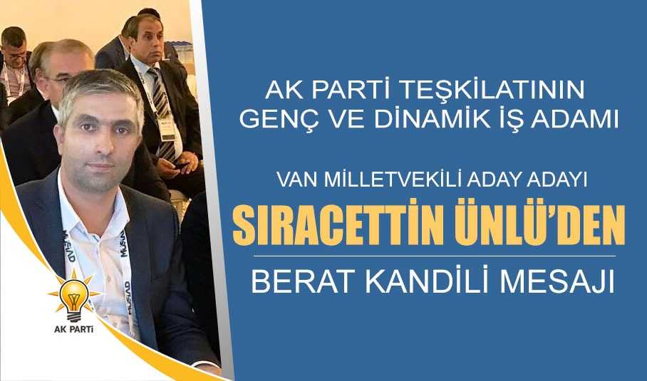 Ak Parti Milletvekili Aday Adayı Siracettin Ünlü Kandil mesajı yayınladı.