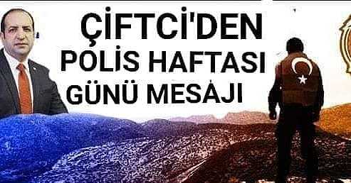 ÇİFTCİ'DEN POLİS HAFTASI GÜNÜ MESAJI