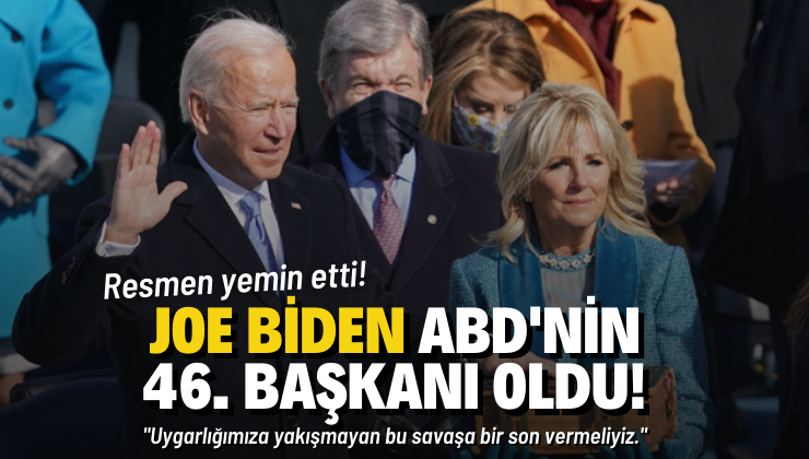Joe Biden yemin ederek 46. ABD Başkanı oldu!
