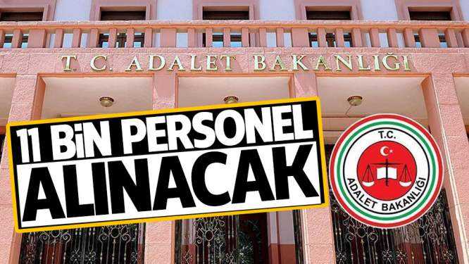 Adalet Bakanlığına 11 bin personel alınacak