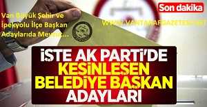 AK Parti'de kesinleşen belediye başkan adayları