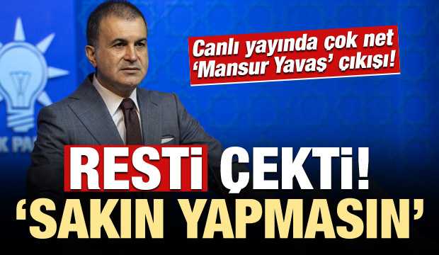 Ömer Çelik, Mansur Yavaş'a resti çekti: Sakın bunu yapmasın...
