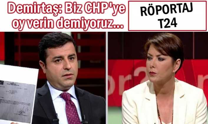 Demirtaş: Biz CHP'ye oy verin demiyoruz
