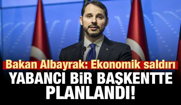 Albayrak: Saldırı yabancı bir başkentte planlandı