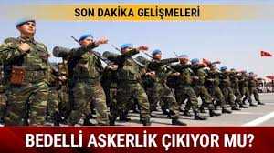 Bedelli Askerlik çıkıyor mu? Erdoğan açıkladı