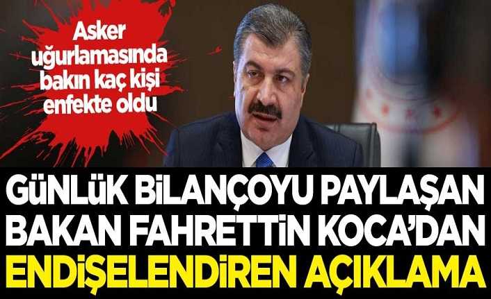 Bakan Koca günlük bilançoyu açıkladı