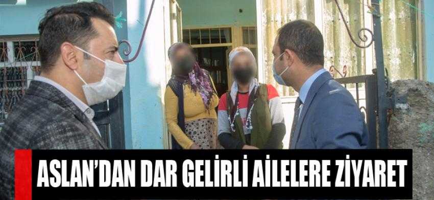 Kaymakam Aslan’dan dar gelirli ailelere ziyaret