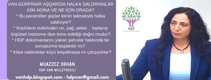 HDP'Lİ Orhan;Van Gürpınar Aşqan Köyünde Köylülere Eziyet Meclisin Gündemine Taşındı