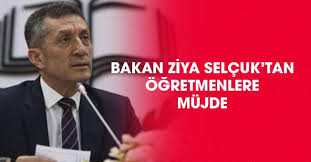 Milli Eğitim Bakanı Ziya Selçuk'tan öğretmen adaylarına atama müjdesi